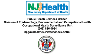 New Jersey seal and NJHealth logos: Public Health Services Branch, Division of Epidemiology, Environmental and Occupational Health, Occupational Health Surveillance Unit, 609-826-4984